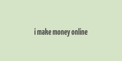 i make money online