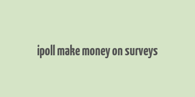 ipoll make money on surveys