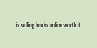 is selling books online worth it