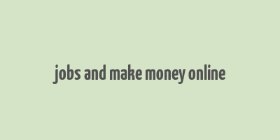 jobs and make money online