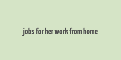 jobs for her work from home