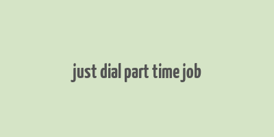 just dial part time job