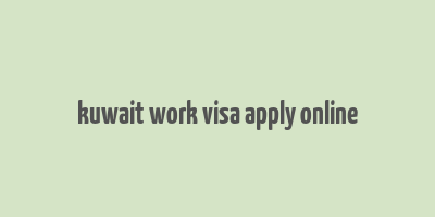 kuwait work visa apply online