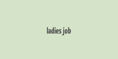 ladies job