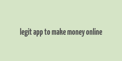 legit app to make money online