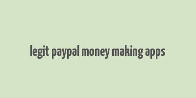 legit paypal money making apps