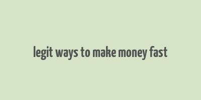 legit ways to make money fast