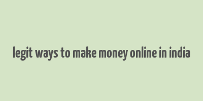 legit ways to make money online in india