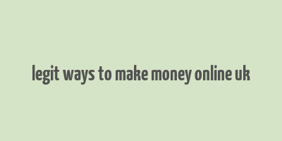 legit ways to make money online uk