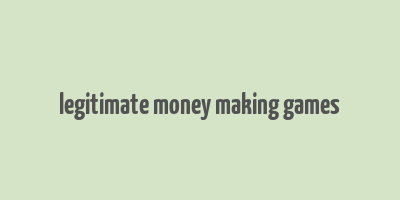 legitimate money making games