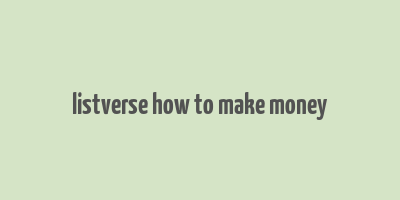 listverse how to make money