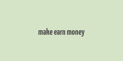 make earn money