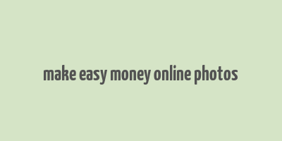 make easy money online photos