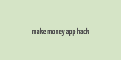 make money app hack