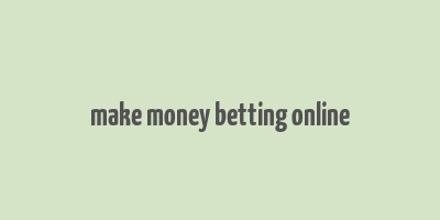 make money betting online