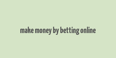 make money by betting online