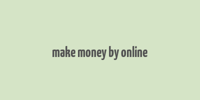 make money by online