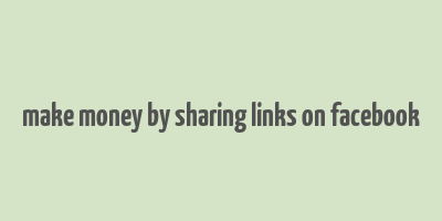 make money by sharing links on facebook