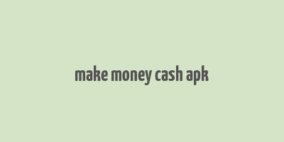 make money cash apk