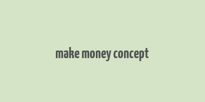 make money concept