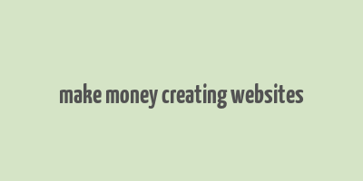 make money creating websites