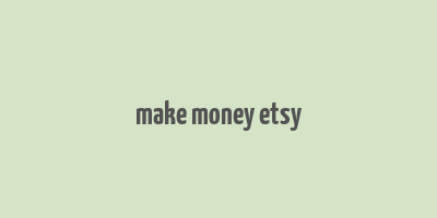 make money etsy