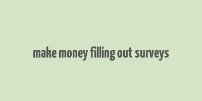 make money filling out surveys