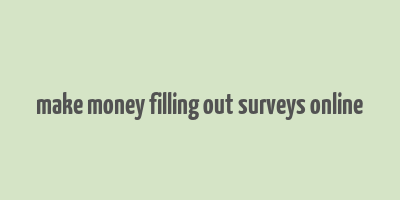 make money filling out surveys online