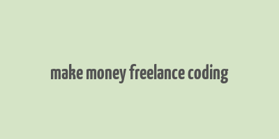 make money freelance coding