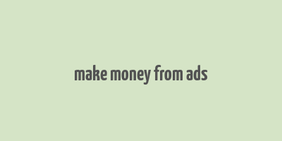 make money from ads