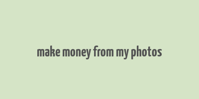 make money from my photos