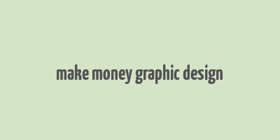 make money graphic design