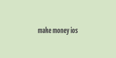 make money ios