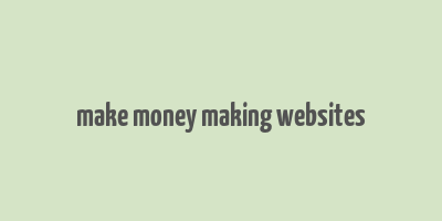 make money making websites