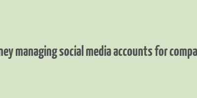 make money managing social media accounts for companies code