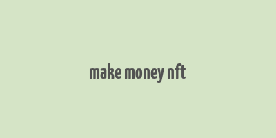 make money nft