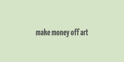 make money off art