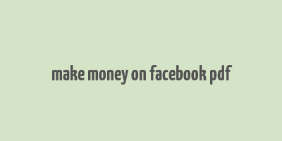 make money on facebook pdf