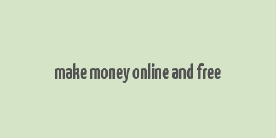 make money online and free