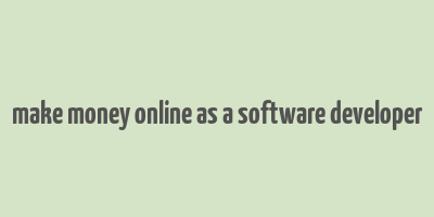 make money online as a software developer