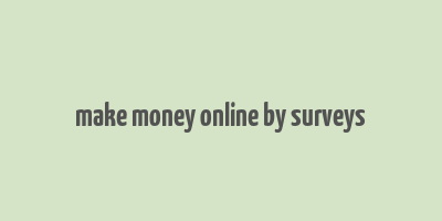 make money online by surveys