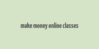 make money online classes