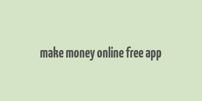 make money online free app