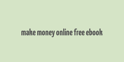 make money online free ebook