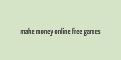 make money online free games