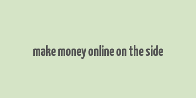 make money online on the side