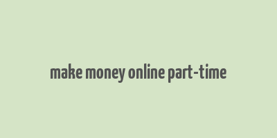 make money online part-time