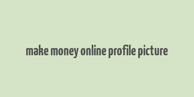 make money online profile picture