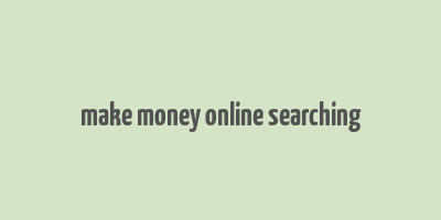 make money online searching