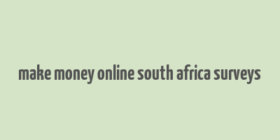 make money online south africa surveys